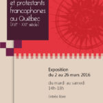 Affiche exposition temporaire Huguenots et protestants francophones au Québec